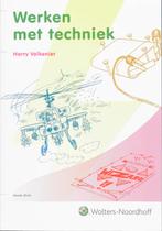 Werken met techniek 9789001716158 H. Valkenier, Verzenden, Zo goed als nieuw, H. Valkenier
