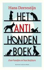 Het anti-hondenboek 9789038809175 Hans Dorrestijn, Boeken, Verzenden, Zo goed als nieuw, Hans Dorrestijn