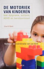De motoriek van kinderen met dyspraxie, autisme, ADHD en, Boeken, Zo goed als nieuw, L.A. Kurtz, N.v.t., Verzenden