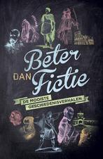 Beter dan fictie 9789401903257, Verzenden, Gelezen