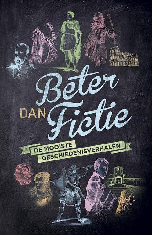 Beter dan fictie 9789401903257, Boeken, Geschiedenis | Wereld, Gelezen, Verzenden