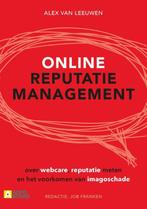 Online reputatiemanagement 9789492196019 Alex van Leeuwen, Verzenden, Zo goed als nieuw, Alex van Leeuwen