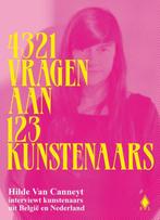 4321 vragen aan 123 kunstenaars 9789463932226, Boeken, Verzenden, Gelezen, Hilde van Canneyt