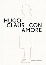 Hugo Claus. Con amore 9789401450898, Boeken, Kunst en Cultuur | Beeldend, Verzenden, Zo goed als nieuw, Kurt De Boodt