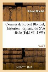 Oeuvres de Robert Blondel, historien normand du. R., Boeken, Overige Boeken, Zo goed als nieuw, Verzenden