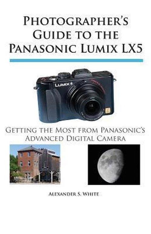 Photographers Guide to the Panasonic Lumix LX5, Livres, Livres Autre, Envoi