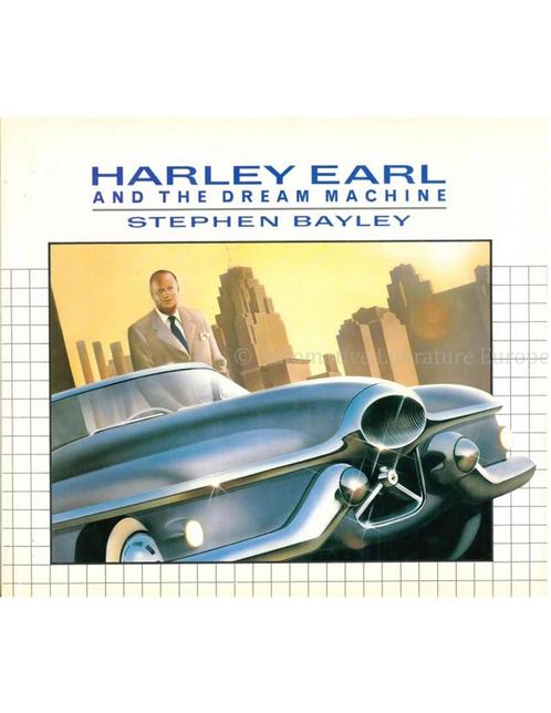 HARLEY EARL AND THE DREAM MACHINE, Livres, Autos | Livres