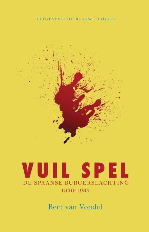 Vuil spel 9789492161543 Bert van Vondel, Boeken, Geschiedenis | Wereld, Zo goed als nieuw, Verzenden