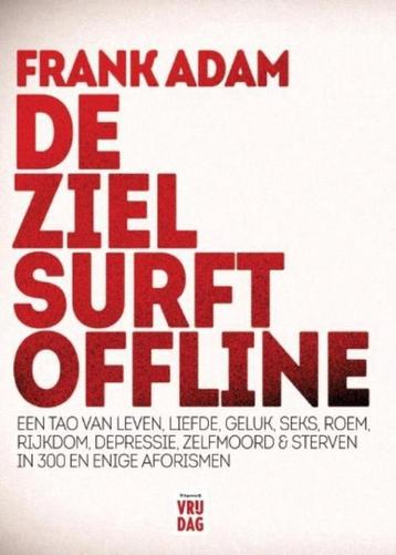 De ziel surft offline 9789460014215 Frank Adam, Verzenden, Frank Adam