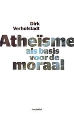 Atheïsme als basis voor de moraal 9789089242563, Boeken, Verzenden, Zo goed als nieuw, Dirk Verhofstadt