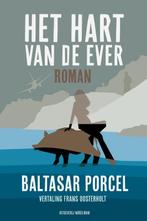 Het hart van de ever 9789083328621 Baltasar Porcel, Verzenden, Zo goed als nieuw, Baltasar Porcel