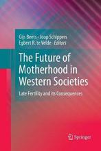 The Future of Motherhood in Western Societies 9789400790247, Verzenden