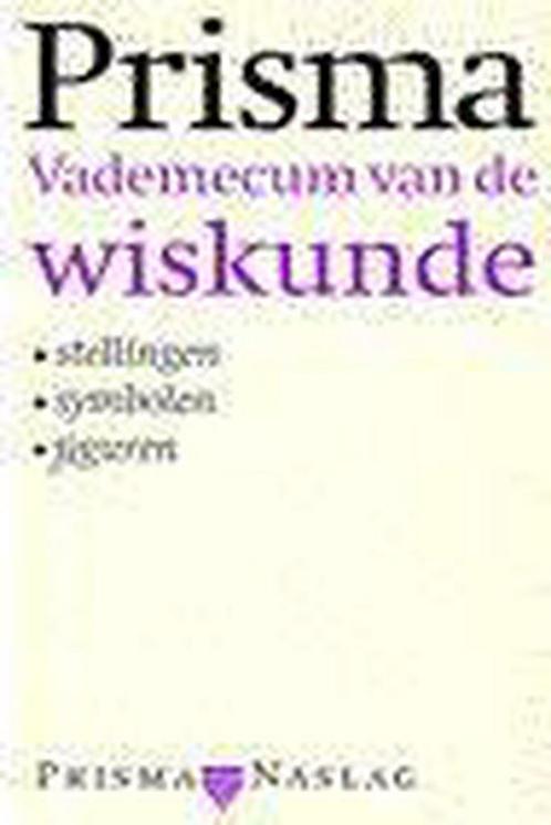 PRISMA VADEMECUM VAN DE WISKUNDE 9789027441195 Teller, Livres, Science, Envoi