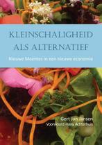 Kleinschaligheid als alternatief 9789062245321, Verzenden, Gelezen, Gert Jan Jansen