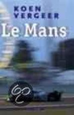 Le Mans 9789045007977 Koen Vergeer, Boeken, Verzenden, Zo goed als nieuw, Koen Vergeer