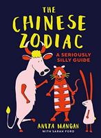 The Chinese Zodiac: A seriously silly guide, Ford,, Gelezen, Sarah Ford, Verzenden