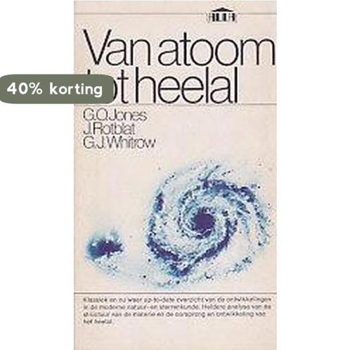 Van Atoom tot Heelal 9789027452832 Jones, Boeken, Overige Boeken, Gelezen, Verzenden