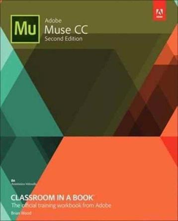 Adobe Muse CC Classroom in a Book 9780134547275 Brian Wood, Verzenden, Brian Wood