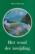 Het woud der inwijding - Marcel Messing - 9789020254822 - Pa, Boeken, Esoterie en Spiritualiteit, Nieuw, Verzenden