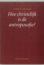Hoe Christelijk Is De Antroposofie ? 9789062385898, A. Binder, Verzenden