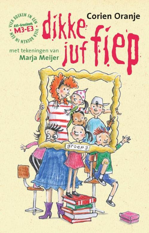 Dikke juf Fiep / Juf Fiep 9789085434245 Corien Oranje, Boeken, Kinderboeken | Jeugd | onder 10 jaar, Gelezen, Verzenden