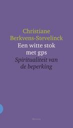 Een witte stok met gps 9789021143477, Boeken, Gelezen, Christiane Berkvens-Stevelinck, Verzenden
