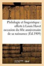 Philologie et linguistique : offerts a Louis Ha. HACHETTE., HACHETTE, Verzenden