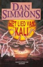 Het lied van Kali 9789024513031 Simmons, Boeken, Verzenden, Zo goed als nieuw, Simmons