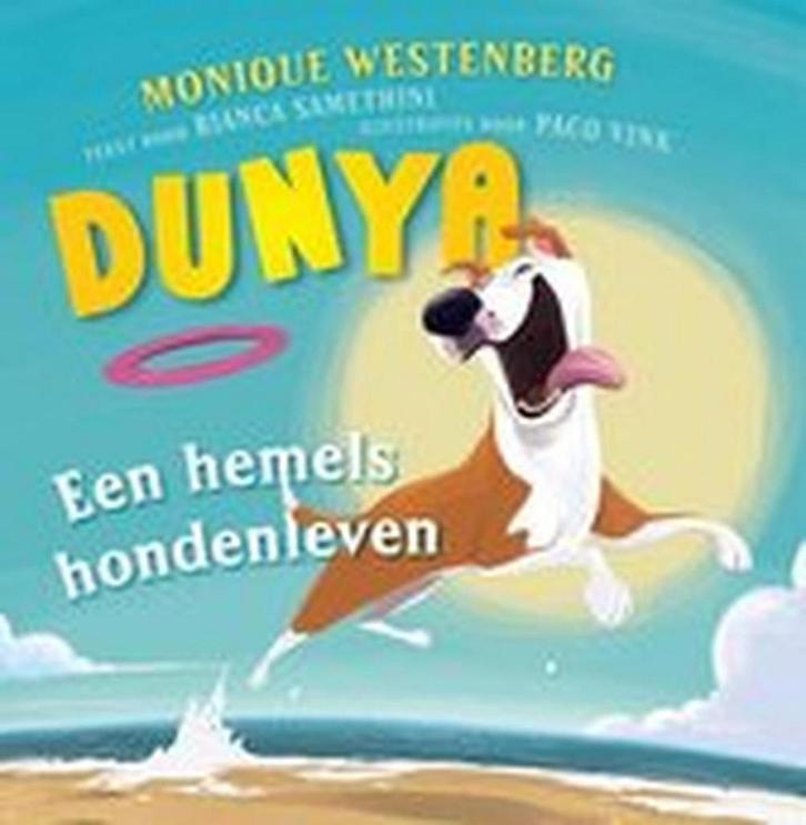 Dunya - Een hemels hondenleven 9789048853328, Boeken, Hobby en Vrije tijd, Zo goed als nieuw, Verzenden