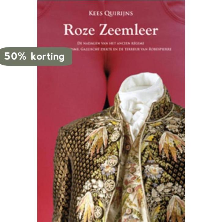 Roze zeemleer 9789067283137 Kees Quirijns, Boeken, Literatuur, Zo goed als nieuw, Verzenden