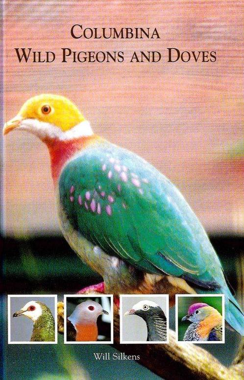 Columbina Wild Pigeons and Doves 9789080763418, Livres, Loisirs & Temps libre, Envoi