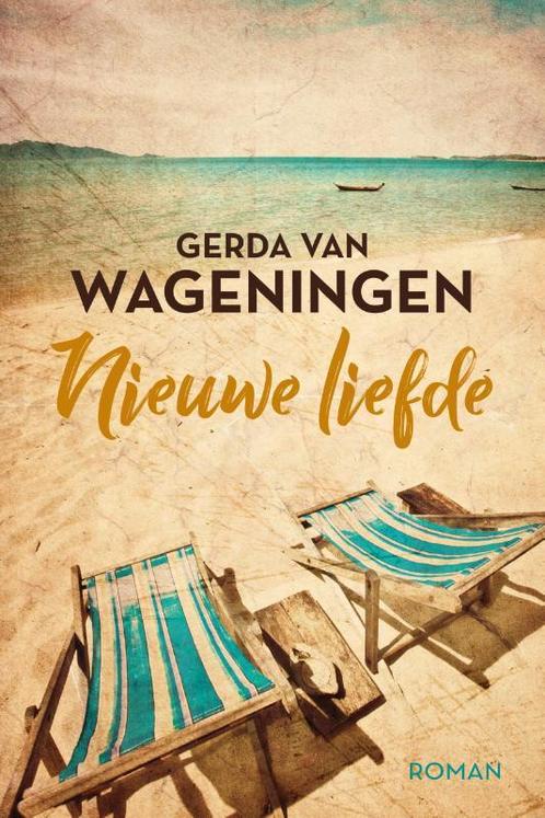 Nieuwe liefde 9789020544473 Gerda van Wageningen, Boeken, Streekboeken en Streekromans, Zo goed als nieuw, Verzenden