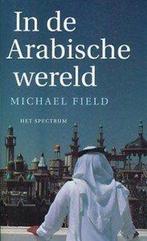 In de Arabische wereld 9789027451842, Boeken, Gelezen, Michael Field, Verzenden