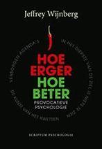 Hoe erger, hoe beter / Scriptum psychologie 9789055943562, Boeken, Verzenden, Zo goed als nieuw, Jeffrey Wijnberg