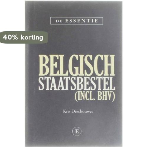 De Essentie Belgisch staatsbestel 9789460580079, Boeken, Overige Boeken, Gelezen, Verzenden