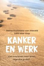 Kanker en werk 9789493198210 Helma Huysmans-van Atteveld, Boeken, Verzenden, Zo goed als nieuw, Helma Huysmans-van Atteveld