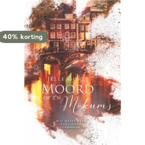 Moord op zn Mokums 9789463897150 Jelle Goris, Boeken, Thrillers, Gelezen, Verzenden
