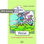 Pocus en zijn magische reis door Lahama 2 -  De kromme, Boeken, Verzenden, Zo goed als nieuw, Sjaak Leunissen
