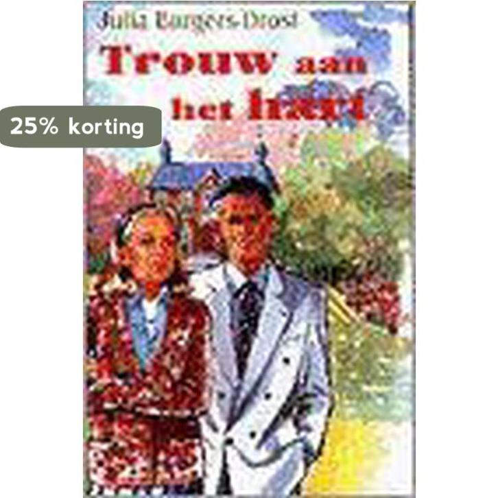 TROUW AAN HET HART 9789024218776 BURGERS-DROST, Boeken, Streekboeken en Streekromans, Gelezen, Verzenden