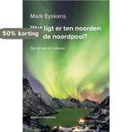 Wat ligt er ten noorden van de noordpool? 9789492011664, Boeken, Verzenden, Zo goed als nieuw, Mark Eyskens