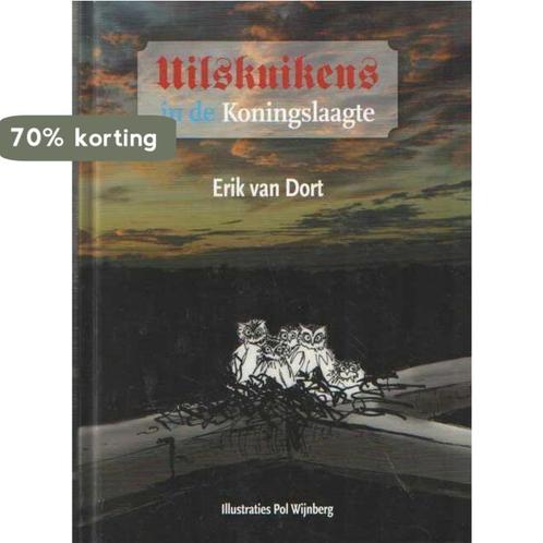 Uilskuikens in de Koningslaagte 9789081541619 E. van Dort, Boeken, Overige Boeken, Zo goed als nieuw, Verzenden