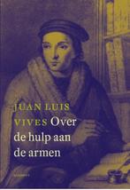 Over de hulp aan de armen 9789086871711 Juan Luis Vives, Boeken, Verzenden, Gelezen, Juan Luis Vives