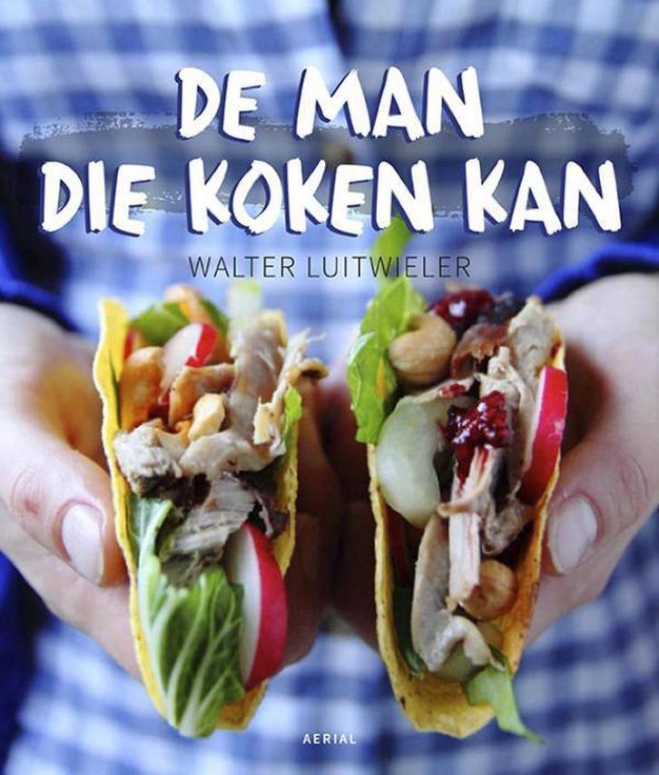 De man die koken kan 9789402601749 Walter Luitwieler, Boeken, Kookboeken, Zo goed als nieuw, Verzenden