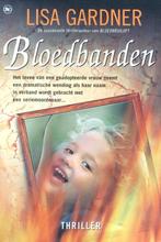 Bloedbanden 9789051083774, Livres, Lisa Gardner, Verzenden