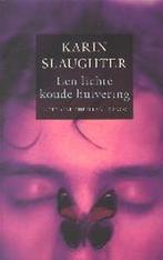 Een lichte koude huivering / Grant County / 3 9789023412540, Boeken, Verzenden, Gelezen, Karin Slaughter