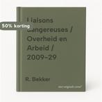 Liaisons dangereuses / Overheid en Arbeid / 2009-29, Verzenden, R. Bekker