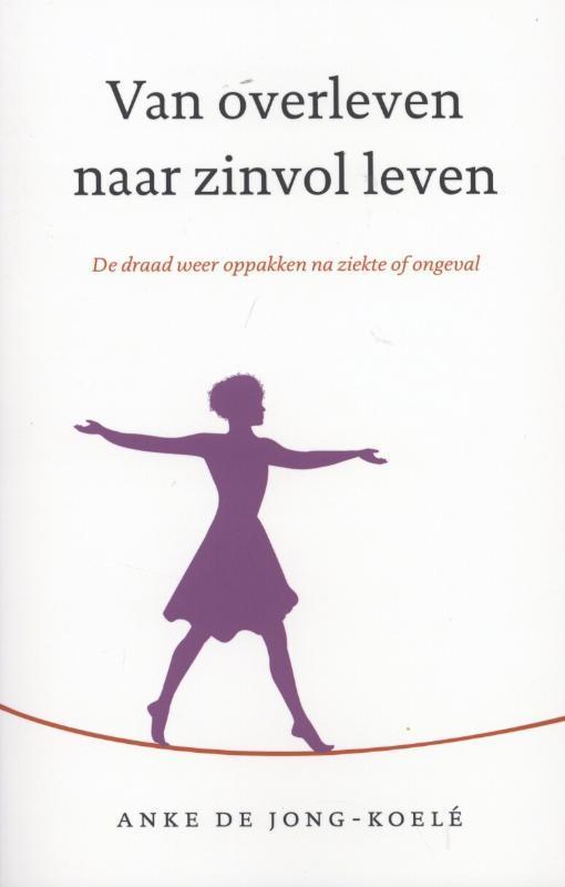 Van overleven naar zinvol leven 9789025901424, Boeken, Psychologie, Gelezen, Verzenden