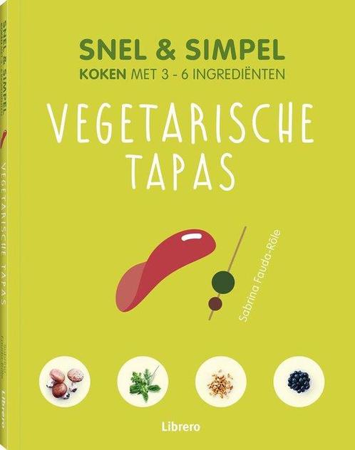 Vegetarische tapas - Snel & simpel (pb) 9789463592079, Boeken, Gezondheid, Dieet en Voeding, Gelezen, Verzenden