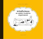 Mindfulness en andere moderne ongemakken 9789047707790, Verzenden, Zo goed als nieuw, Sylvia van Ommen