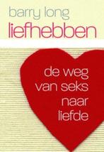 Liefhebben 9789069638645 Barry Long, Boeken, Verzenden, Zo goed als nieuw, Barry Long
